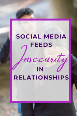 Social Media feeds Insecurity in Relationships