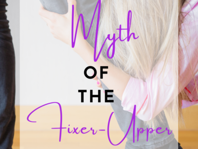 Myth of the fixer-upper boyfriend